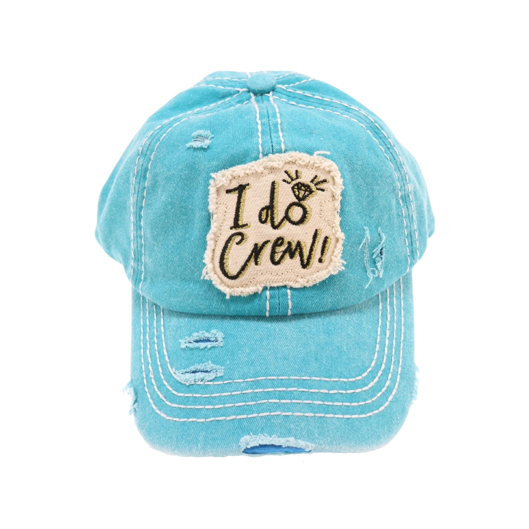 Distressed I Do Crew CC Ball Cap BA2019IDC